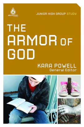 The Armor Of God Junior High Group Study By Kara Powell