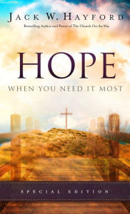 Title: Hope When You Need it Most, Author: Jack W. Hayford