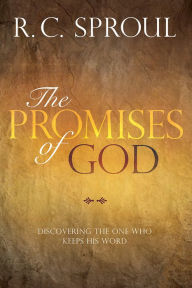 Title: The Promises of God: Discovering the One Who Keeps His Word, Author: R. C. Sproul