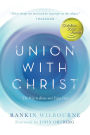 Union with Christ: The Way to Know and Enjoy God