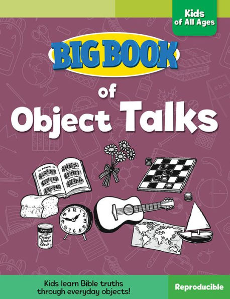 Big Book of Object Talks for Kids of All Ages