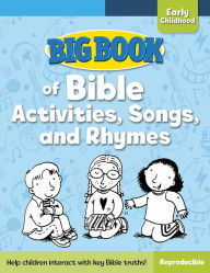 Title: Big Book of Bible Activities, Songs, and Rhymes for Early Childhood, Author: David C Cook