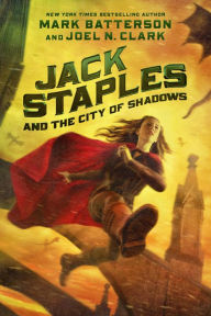 Title: Jack Staples and the City of Shadows, Author: Mark Batterson