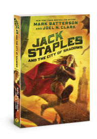 Title: Jack Staples and the City of Shadows, Author: Mark Batterson