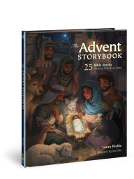 Title: The Advent Storybook: 25 Bible Stories Showing Why Jesus Came, Author: Laura Richie