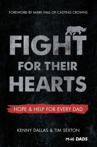 German ebook free download Fight for Their Hearts: Hope and Help for Every Dad 9780830781294 in English FB2 CHM