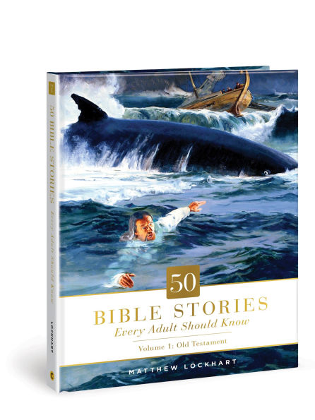50 Bible Stories Every Adult Should Know: Volume 1: Old Testament