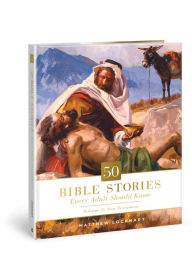 Download online ebook google 50 Bible Stories Every Adult Should Know: Volume 2: New Testament  (English literature)