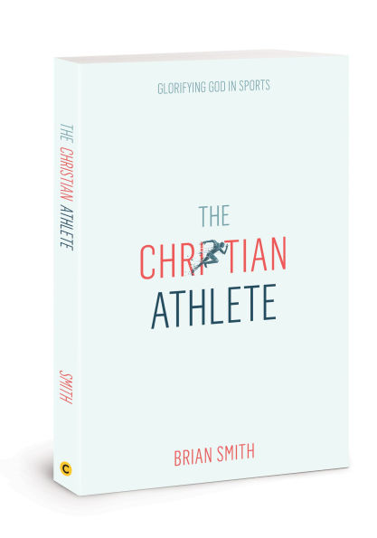 The Christian Athlete: Glorifying God Sports