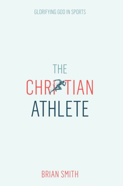The Christian Athlete: Glorifying God in Sports