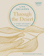 Through the Desert - Includes Six-Session Video Series: A Study on God's Faithfulness