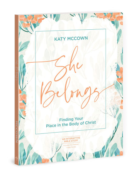 She Belongs - Includes Six-Session Video Series: Finding Your Place the Body of Christ