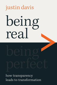 Books to download to ipad Being Real > Being Perfect: How Transparency Leads to Transformation by Justin Davis