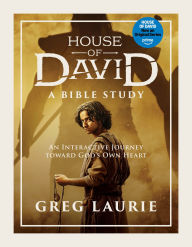Title: House of David (A Bible Study): An Interactive Journey toward God's Own Heart, Author: Greg Laurie