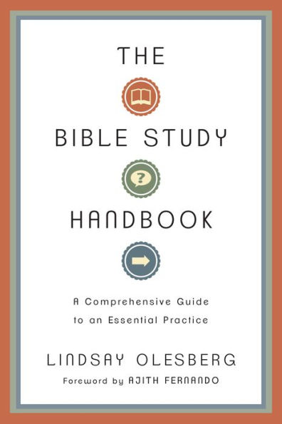 The Bible Study Handbook: A Comprehensive Guide to an Essential Practice