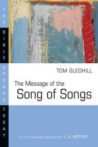 Title: The Message of the Song of Songs, Author: Tom Gledhill