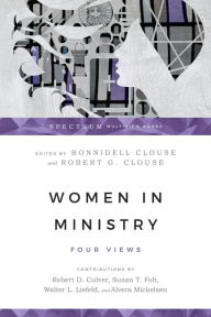 Title: Women in Ministry: Four Views, Author: Bonnidell Clouse