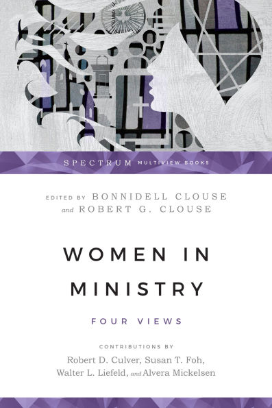 Women in Ministry: Four Views