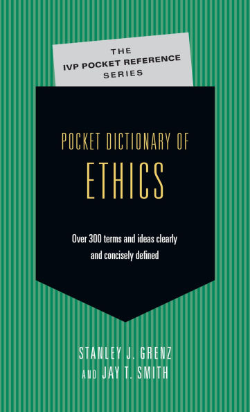 Pocket Dictionary of Ethics: Over 300 Terms Ideas Clearly Concisely Defined