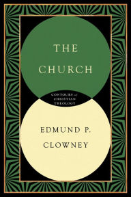 Title: The Church, Author: Edmund P. Clowney