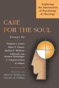 Title: Care for the Soul: Exploring the Intersection of Psychology Theology, Author: Mark R. McMinn