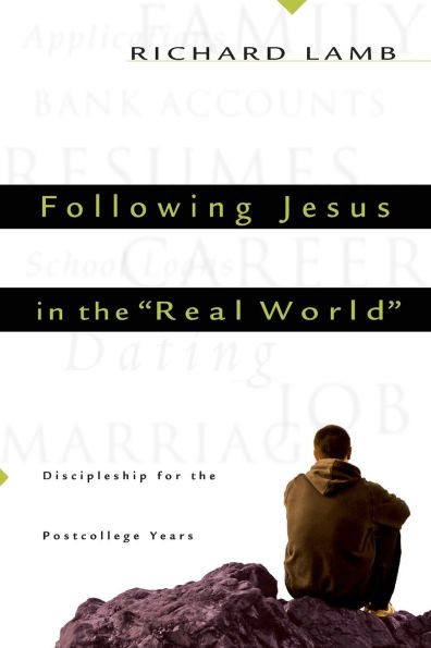 Following Jesus in the "Real World": Discipleship for the Post-College Years