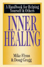 Inner Healing: A Handbook for Helping Yourself and Others