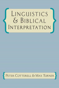 Title: Linguistics & Biblical Interpretation, Author: Peter Cotterell