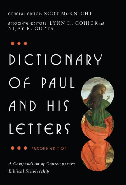Dictionary of Paul and His Letters: A Compendium Contemporary Biblical Scholarship