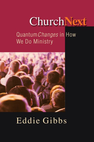 ChurchNext: Quantum Changes in How We Do Ministry