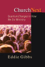 ChurchNext: Quantum Changes in How We Do Ministry