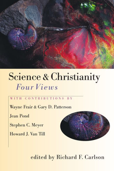 Science & Christianity: Four Views