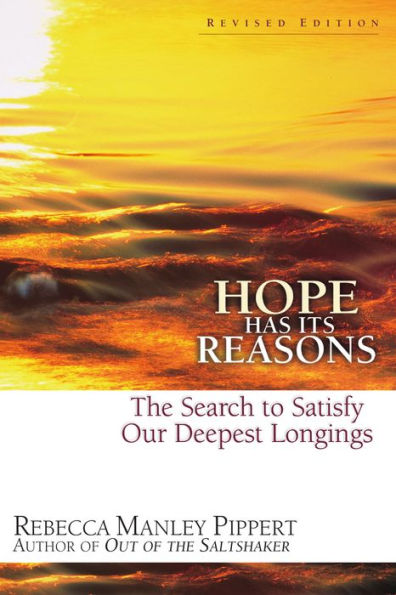 Hope Has Its Reasons: The Search to Satisfy Our Deepest Longings