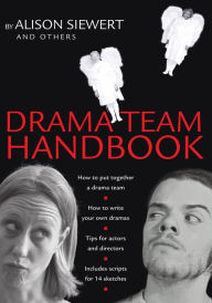 Title: Drama Team Handbook, Author: Alison Siewert and others