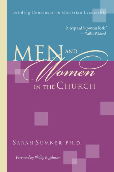 Men and Women in the Church: Building Consensus on Christian Leadership