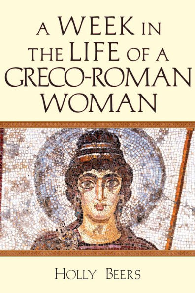 a Week the Life of Greco-Roman Woman