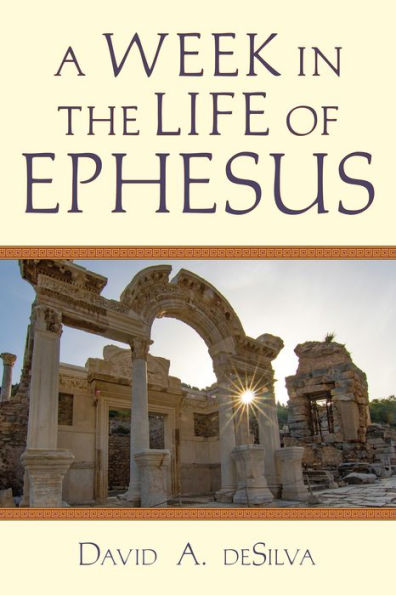 A Week In the Life of Ephesus