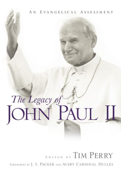 The Legacy of John Paul II: An Evangelical Assessment