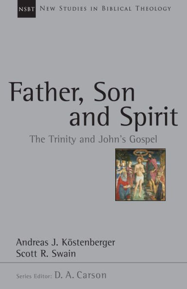 Father, Son and Spirit: The Trinity John's Gospel