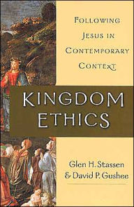 Title: Kingdom Ethics: Following Jesus in Contemporary Context, Author: Glen H. Stassen