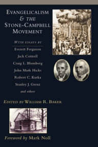 Title: Evangelicalism & the Stone-Campbell Movement, Author: William R. Baker