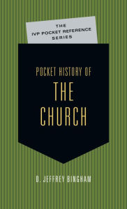 Title: Pocket History of the Church, Author: D. Jeffrey Bingham