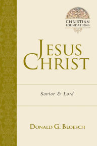 Title: Jesus Christ: Savior and Lord, Author: Donald G. Bloesch