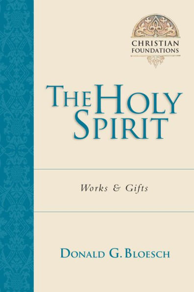 The Holy Spirit: Works Gifts