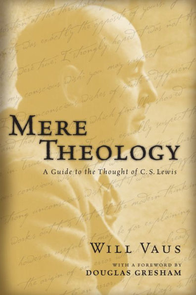 Mere Theology: A Guide to the Thought of C. S. Lewis