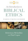 An Introduction to Biblical Ethics: Walking in the Way of Wisdom / Edition 3