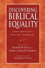 Discovering Biblical Equality: Complementarity Without Hierarchy / Edition 2