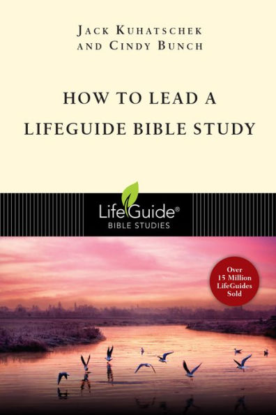 How to Lead a LifeGuide® Bible Study