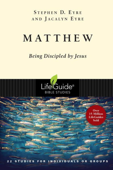 Matthew: Being Discipled by Jesus