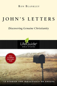 Title: John's Letters: Discovering Genuine Christianity, Author: Ron Blankley